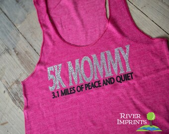 5k MOMMY Fitted Tank, workout jersey racer back running tank