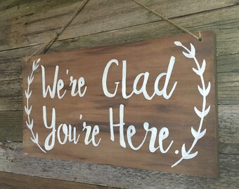 We're Glad You're Here