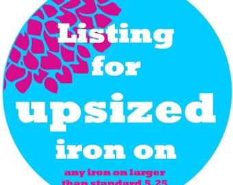 Iron on Upsize listing