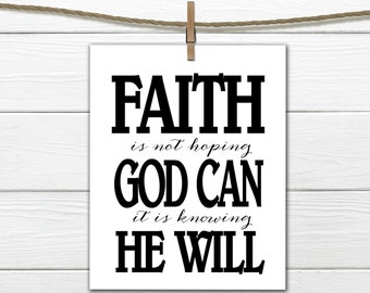 Christian Word Art - Faith is Knowing God Can - 8 X 10 INSTANT Download