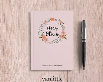 Custom Hard Cover Letters to My Daughter Notebook, Personalized Case Bound Journal, Lined, Custom Name Journal, Baby Book, Notebook - J18