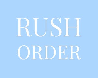 ADD ON - rush order