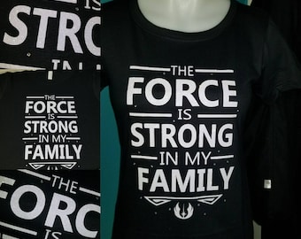 Star wars inspired/the force is strong in my family/disney/family shirts/the force/jedi/ladies/glitter/white print