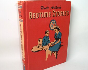 1951 Uncle Arthur's Bedtime Stories Vintage Book