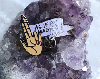 As If by Magick - Limited Edition Enamel Pin