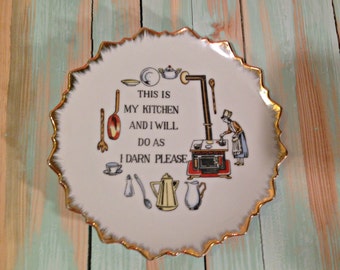 This is my Kitchen and I will do as I Darn Please Kitchen Plaque/ Collector plate