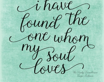 SVG, & PNG - I have found the one whom my soul loves ...