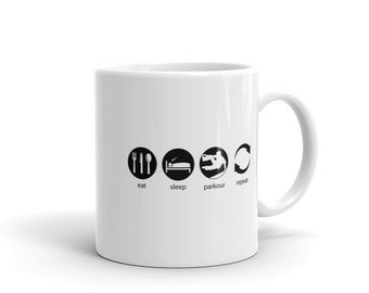 Parkour Coffee Mug, Eat Sleep Parkour Repeat