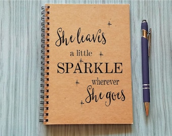 Writing Journal - She leaves a little sparkle wherever she goes - 5 x 7 Journal, Writing journal, Notebook, Inspirational quote