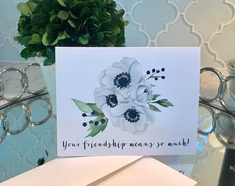 White and Navy Floral “Your Friendship Means So Much” Greeting Card, with Lined Envelope