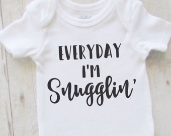 Funny baby shirt - everyday im snugglin - baby bodysuit - cute baby clothes - unisex baby shirt - baby shower gift - baby clothes - baby