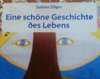 Eine schöne Geschichte des Lebens- die Entwicklung des Ichs und der Seele aus ganzheitlicher Sicht