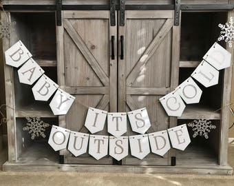 Baby Its Cold Outside Banner-Winter Baby Shower-Can Be Made In Any Color-Pictured White & Blue