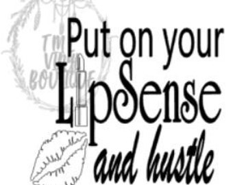 Put Your LipSense on and Hustle