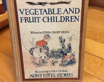 Vegetable and Fruit Children by Edna Groff Deihl / Vintage Book / Children's Book / Kid's Book / Aunt Estes Stories / Adorable / Old Book