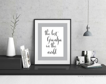 Grandpa Print, the best grandpa in the world, Digital Poster, Wall Art, Gift Ideas, Father's Day Gift, Grandpa Gift, Printable Grandpa Gift