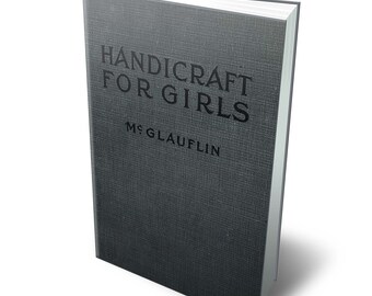 Vintage ebook 1910s. Handicraft for Girls.