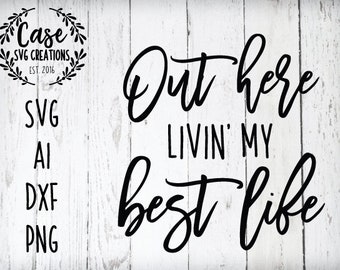 Free Free 91 Living My Best Life Svg Free SVG PNG EPS DXF File