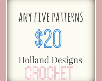 PATTERN PACK - Pick any 5 PDF crochet patterns for one low price