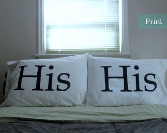 His & His Pillow Cases (100% cotton) gay valentine, lgbt wedding, gay engagement present, housewarming, mr and mr, gay men gift, gay couple