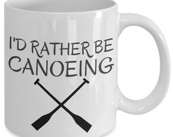 Canoe coffee mug - i'd rather be canoeing