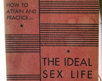 How To Attain And Practice The Ideal Sex Life Dr J Rutgers How To Attain And Practice The Ideal Sex Life Dr J Rutgers