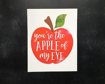 You're the Apple of My Eye print