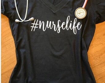 Nurse Life Shirt - #Nurselife - Nurse Tank or Tee Shirt- Nurse Gift - Nurse Shirt