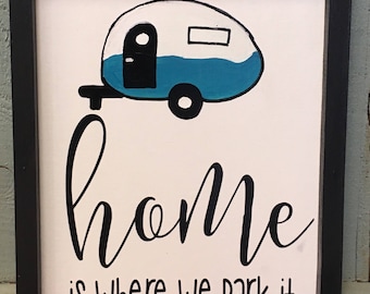 Home is where we park it sign