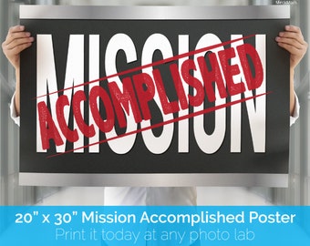 INSTANT DOWNLOAD - Mission Accomplished Sign for Elders and Sisters - Missionary Welcome Home Poster 20x30 - Printable File