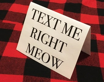 Text me right meow card // Valentine’s Day // Cat Lover // Friendship // Cat Lady