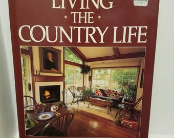 Country Decorating Book - Country Gardens - Country Houses - Country Collectibles