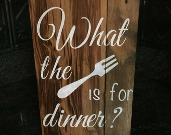 What the fork is for dinner? Reclaimed wood sign