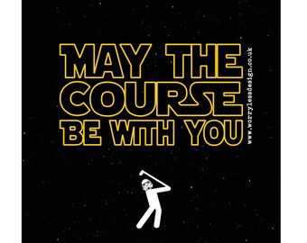Golfers Card - May the Course Be With You