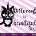 Different is Beautiful - Caticorn - SVG - Cutting Files Silhouette Cameo Cricut - INSTANT DOWNLOAD