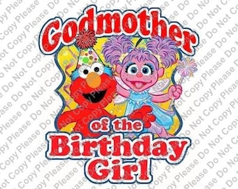 Sesame Street Elmo & Abby Cadabby Godmother of the Birthday Girl Iron On Transfer Instant Download Matching Tshirts Clipart Birthday