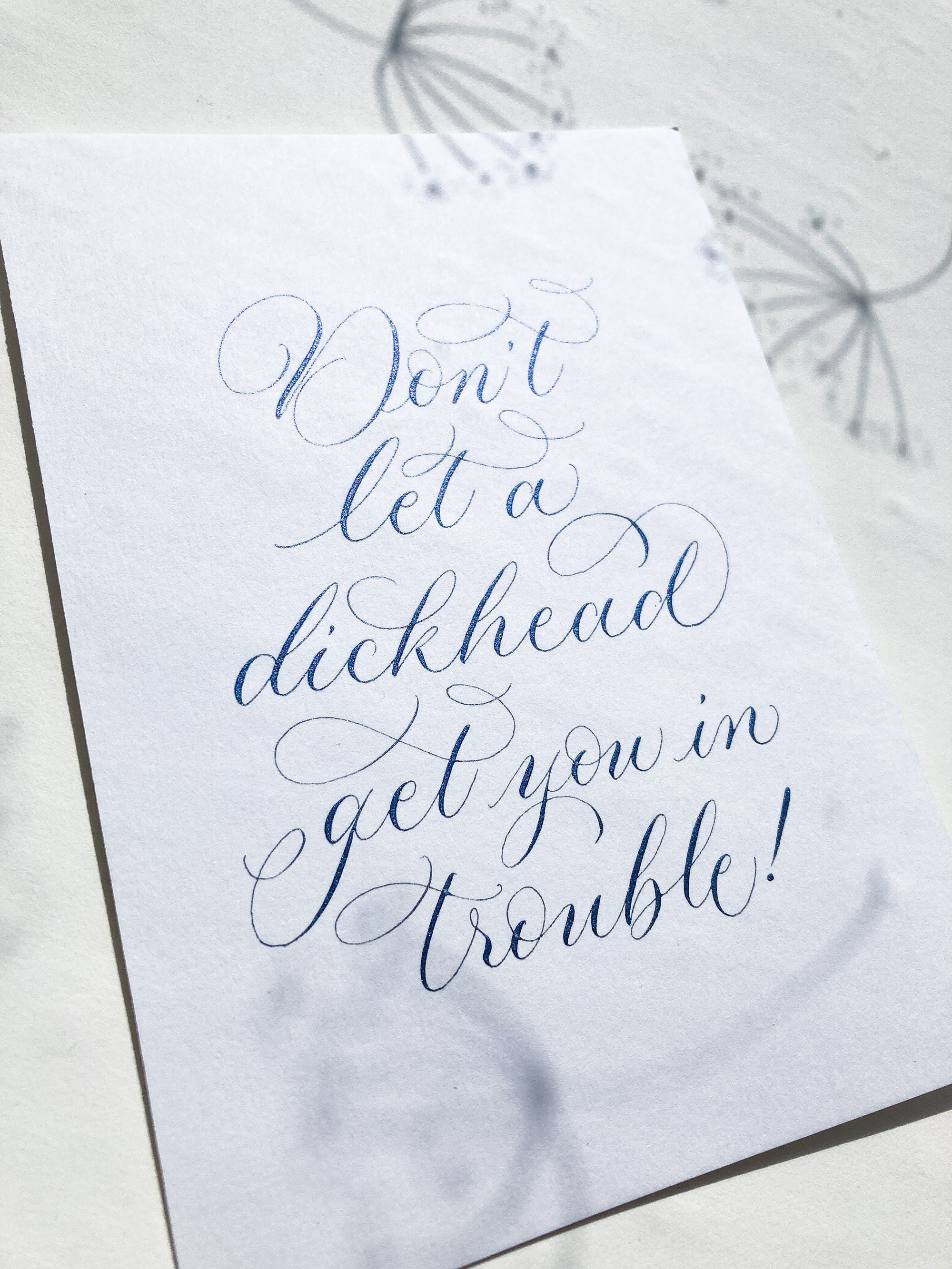 Bespoke calligraphy commission with mild swear word