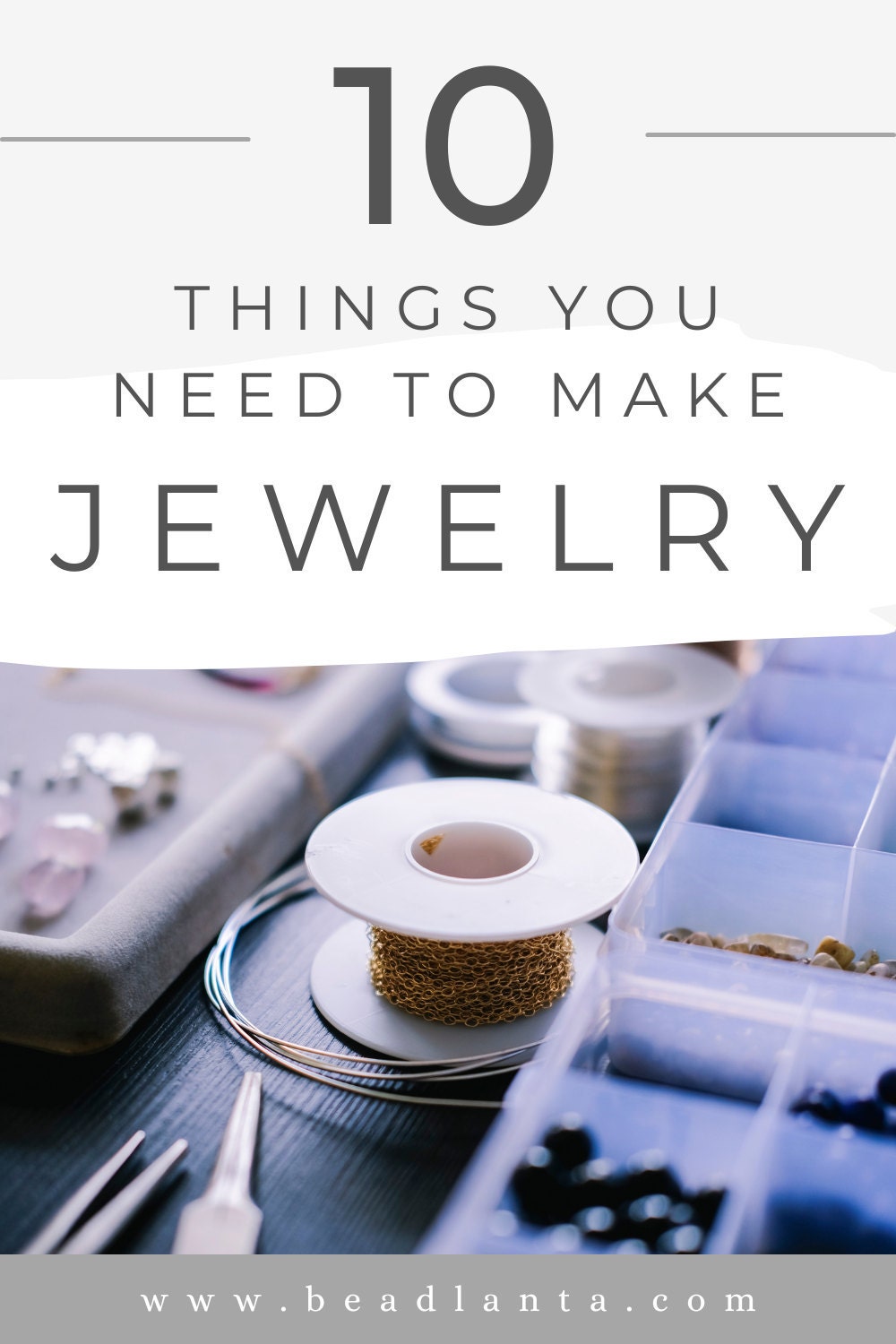 A pinterest graphic with jewelry making supplies featuring beadlanta.com