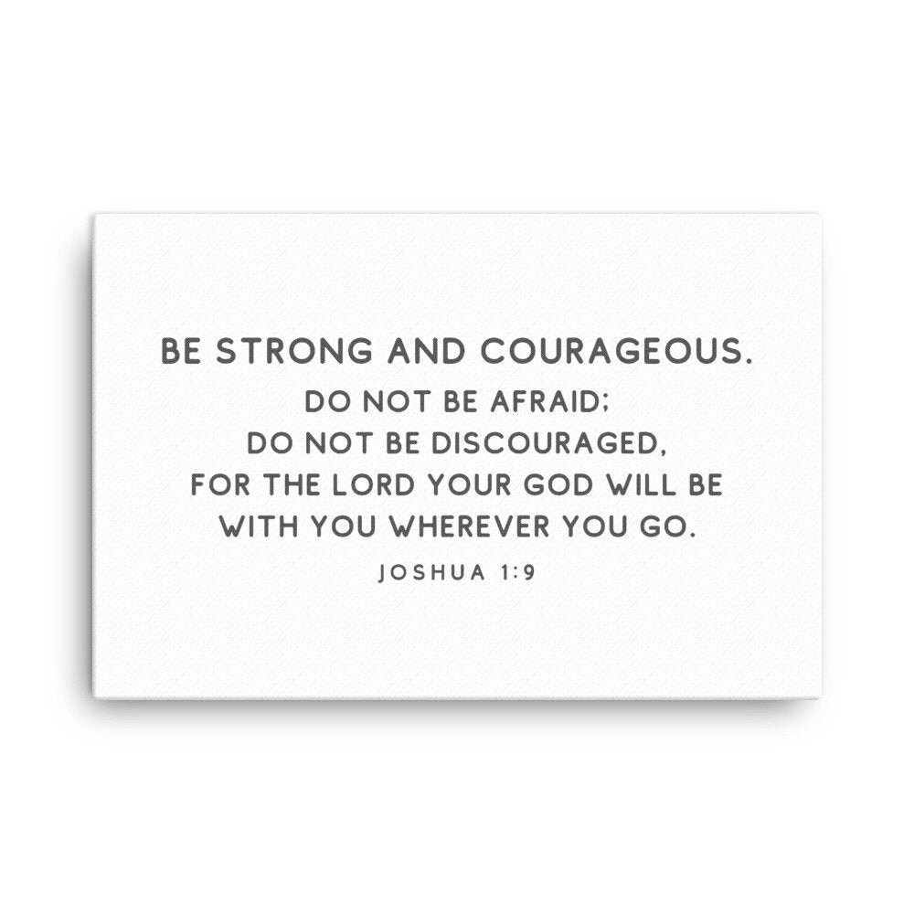 Be Strong and Courageous