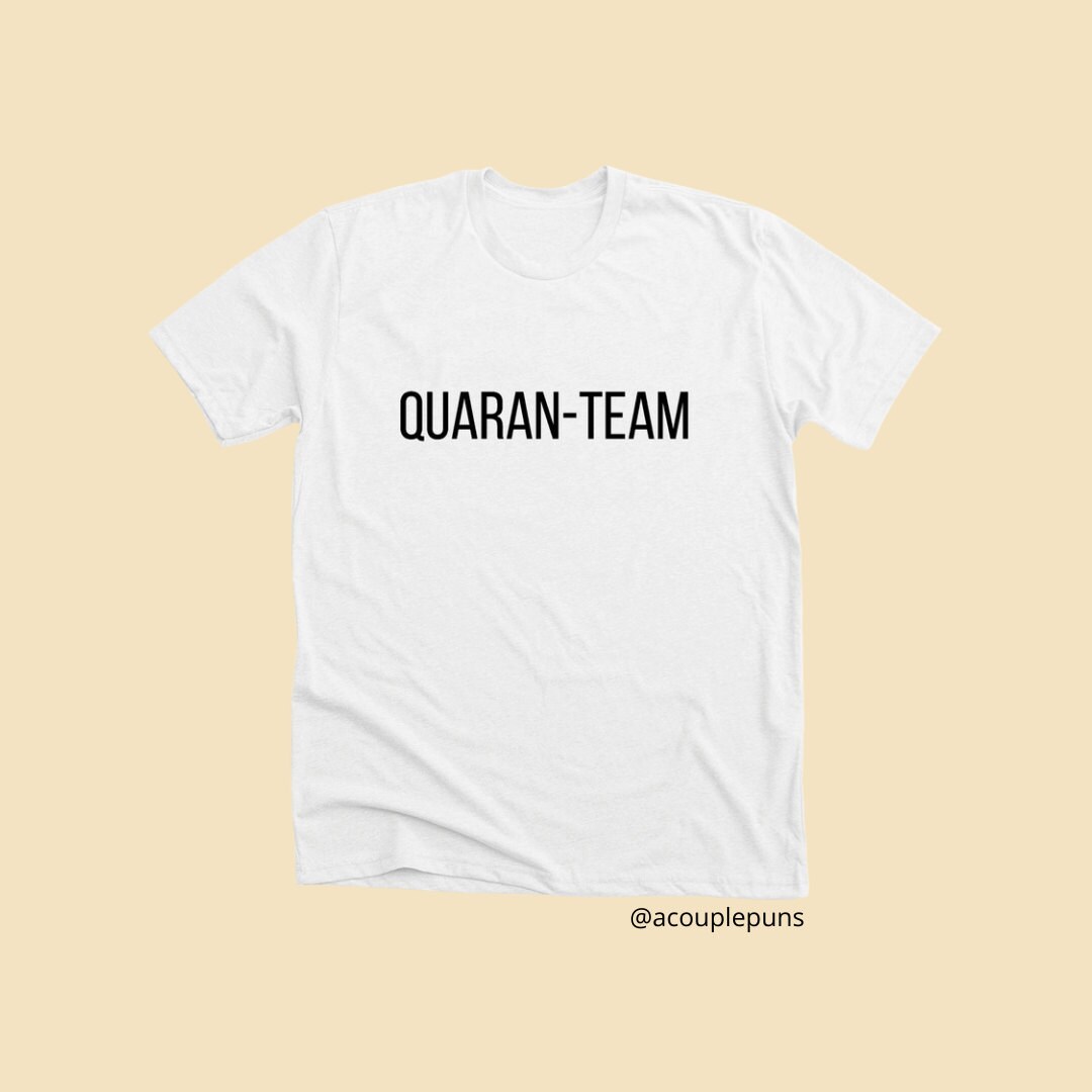quarantine shirt, quaran team
