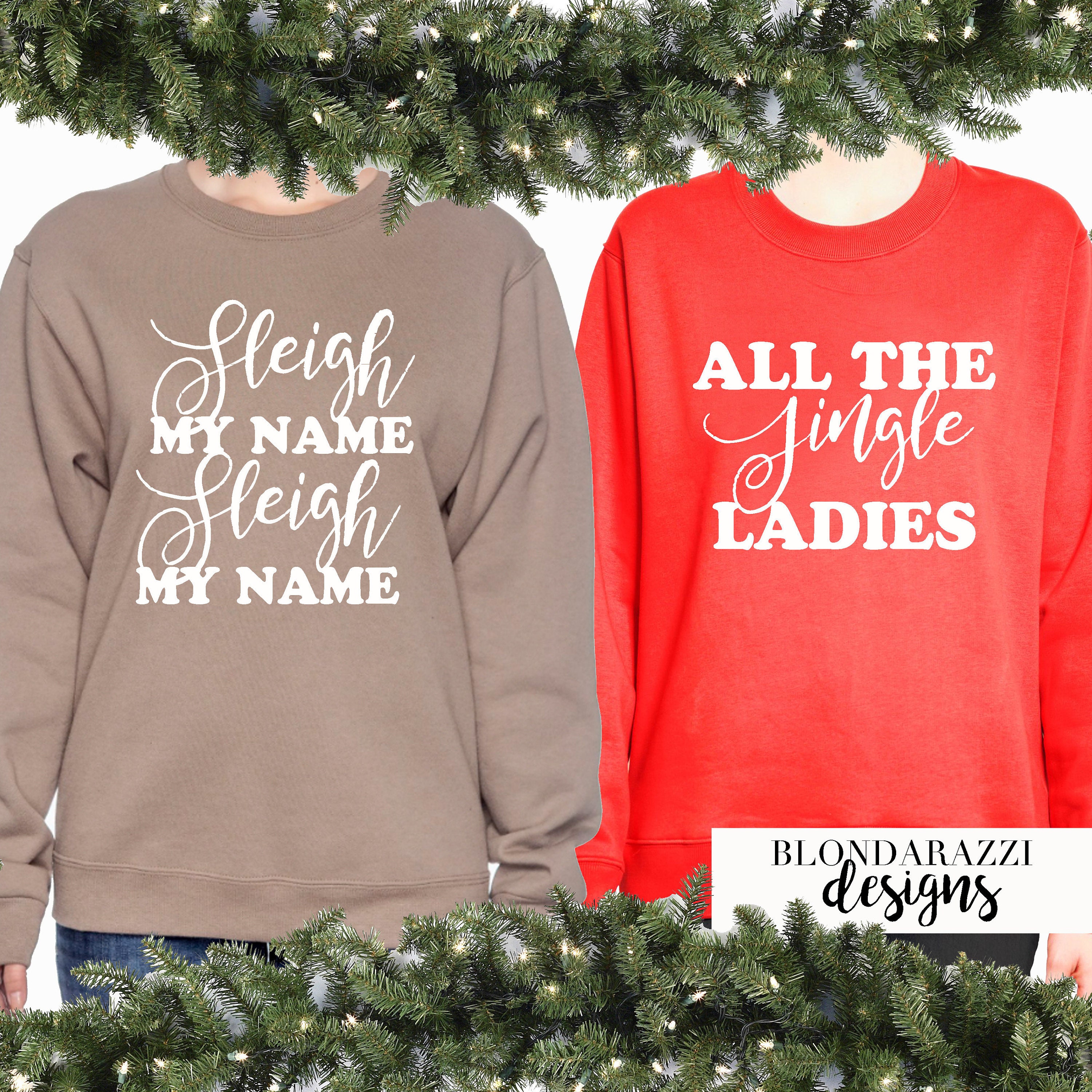 sleigh my name sleigh my name all the jingle ladies destinys child funny christmas sweater sweatshirts