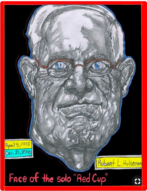 Everyone Hail, Robert L. Hulseman-Awesome Contribution!!!-Dec. 28, 2017