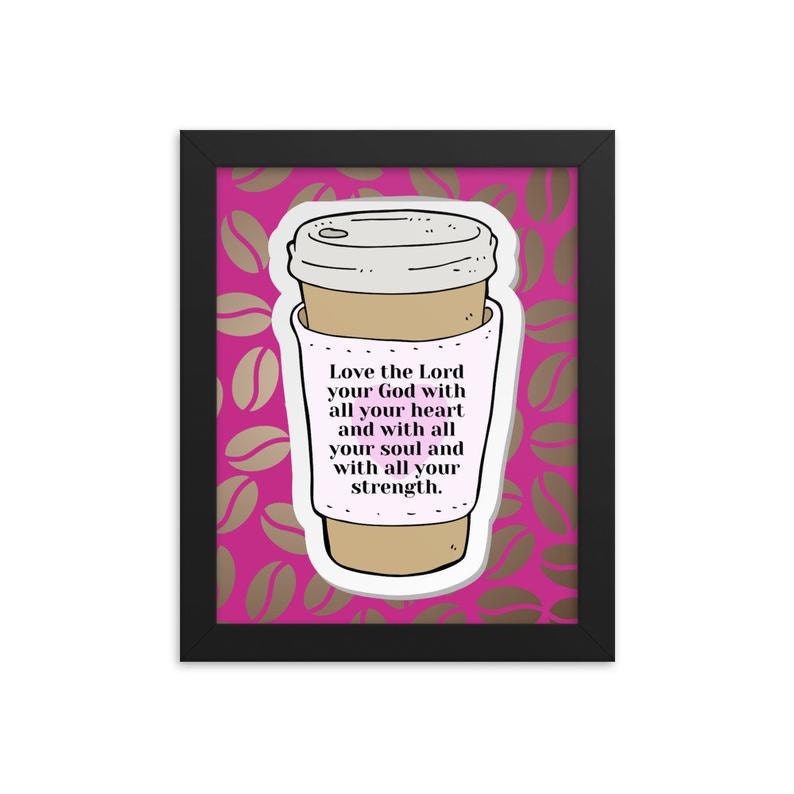 coffee lovers gift, girl boss quotes, bible verse prints, love the lord, deuteronomy 6