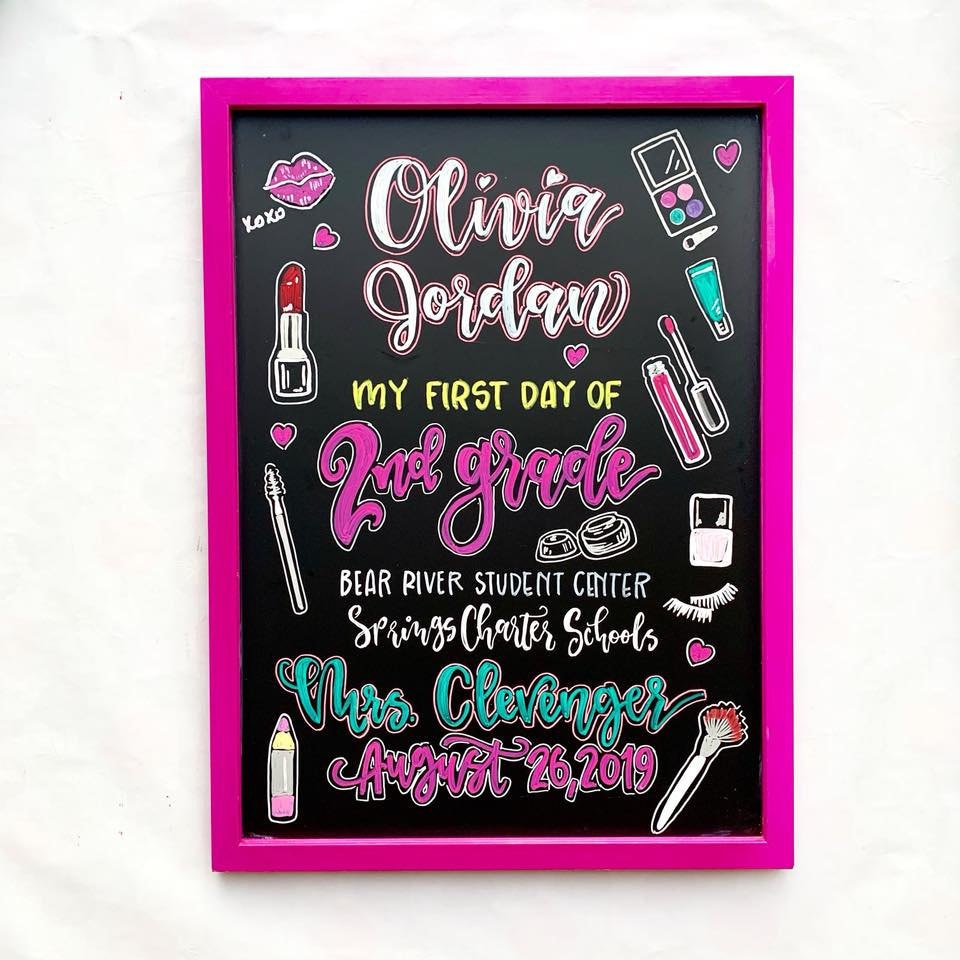 chalkboard; make up themed saying Olivias first day of 2nd grade