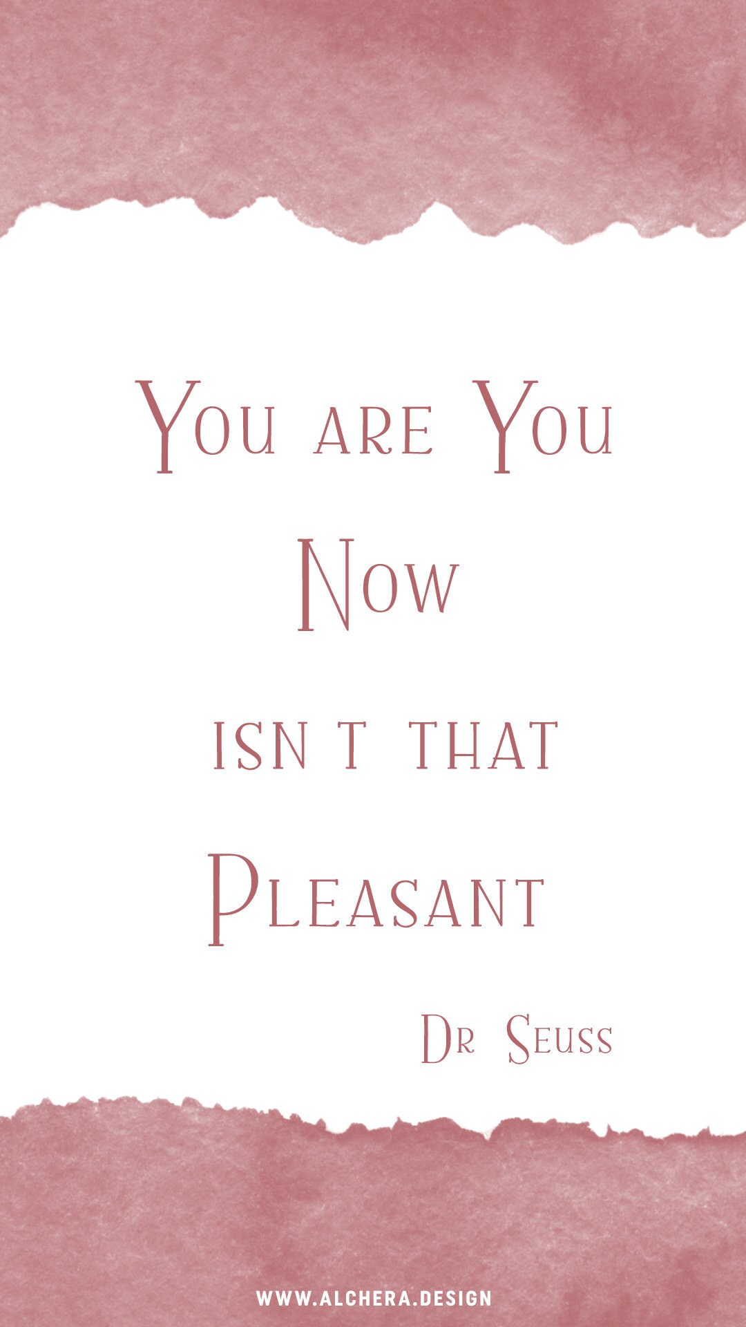 You are you. Now, isn’t that pleasant?