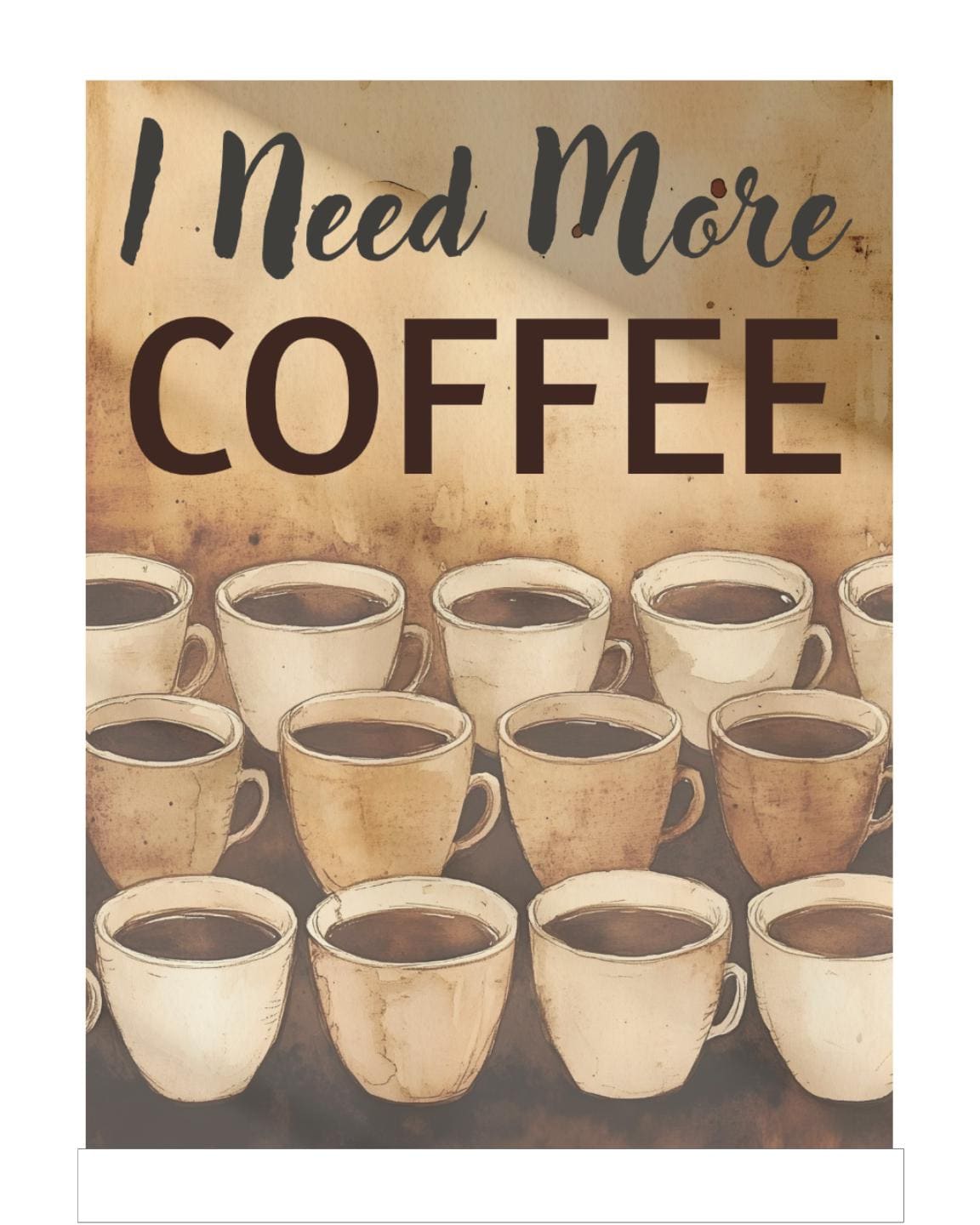 I Need More Coffee