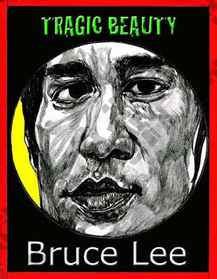 Tragic Beauty-Bruce Lee-No.9-March 28, 2014