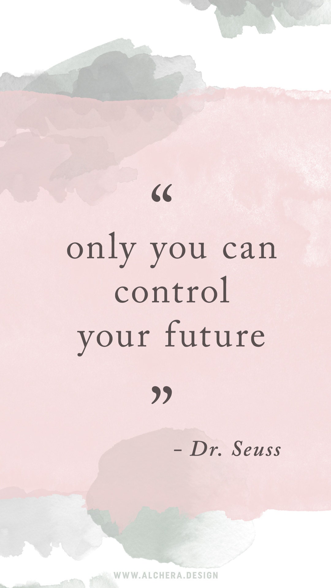 Only you can control your future.