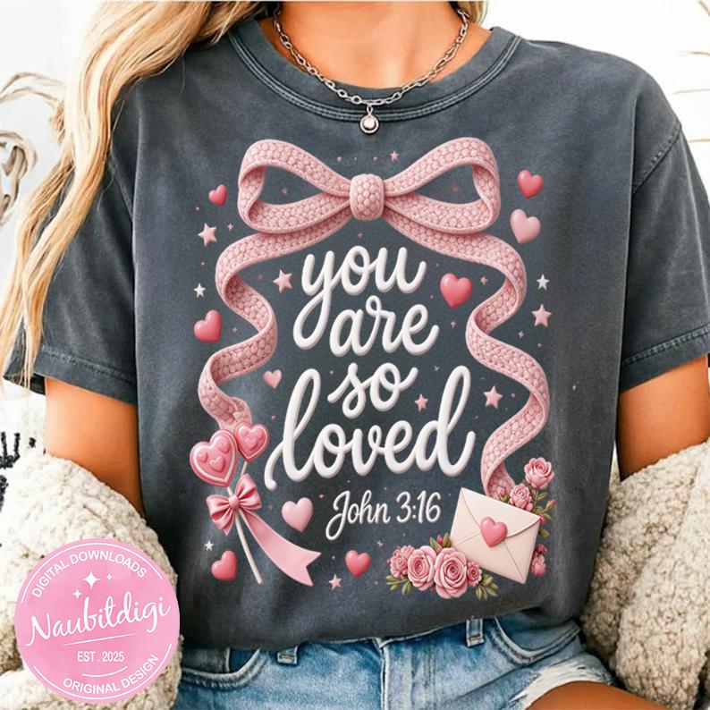 Faux Yarn Valentines Png You Are So Loved John 3:16 Christian Valentine Coquette Valentines Day Png