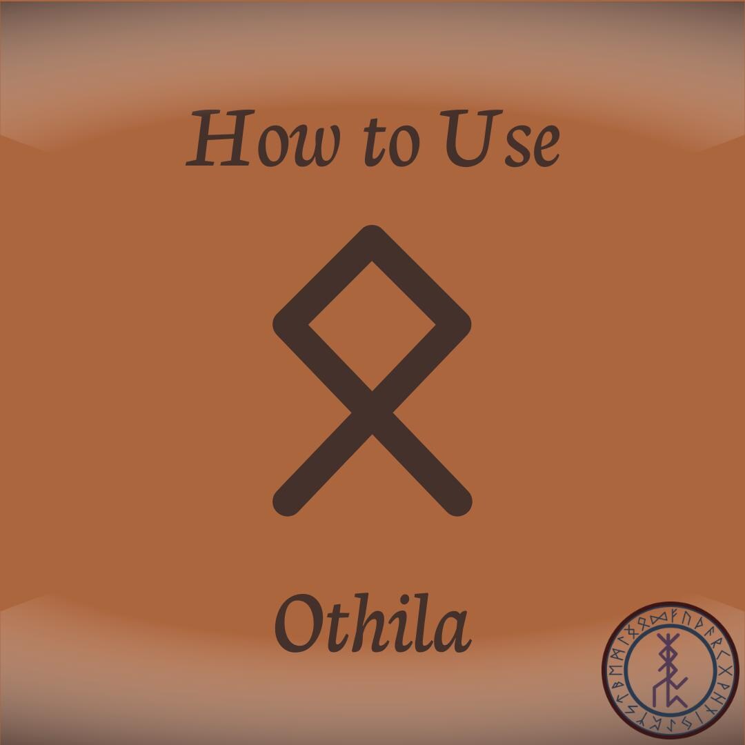 how to use othila